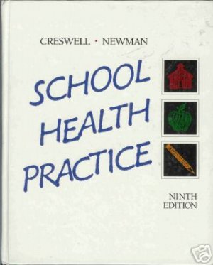 SCHOOL HEALTH PRACTICE By Creswell and Newman
