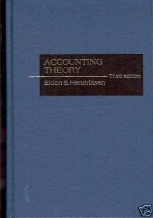 ACCOUNTING THEORY THIRD EDITION ELDON S. HENDRIKSEN