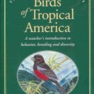 BIRDS OF TROPICAL AMERICA By Steven Hilty