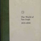 THE WORLD OF VAN GOGH 1853-1890