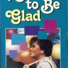 REASONS TO BE GLAD COLLECTION OF EXCELLENT READING FROM