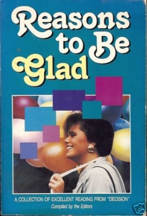 REASONS TO BE GLAD COLLECTION OF EXCELLENT READING FROM