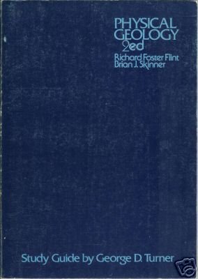 STUDY GUIDE FOR PHYSICAL GEOLOGY 2ed Flint and Skinner