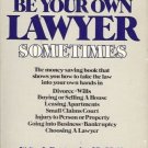 HOW TO BE YOUR OWN LAWYER SOMETIMES By Kantrowitz