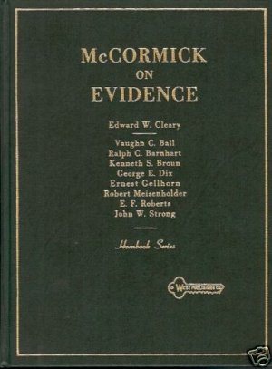 MCCORMICK'S HANDBOOK OF THE LAW OF EVIDENCE