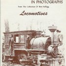 THE EARLY DAYS IN PHOTOGRAPHS Locomotives Bert Kellogg
