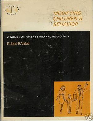 MODIFYING CHILDREN'S BEHAVIOR By R. E. Valett