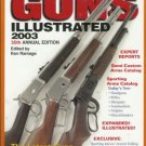 GUNS illustrated 2003 35th annual edition By Ken Ramage