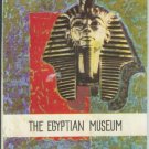 THE EGYPTIAN MUSEUM Cairo 1963
