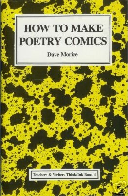 HOW TO MAKE POETRY COMICS By Dave Morice Cartooning