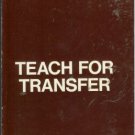 TEACH FOR TRANSFER theory into practice By Hunter