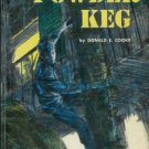 POWDER KEG or the gunpowder smugglers By D. E. Cooke