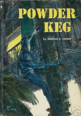 POWDER KEG or the gunpowder smugglers By D. E. Cooke