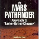 THE MARS PATHFINDER APPROACH TO FASTER-BETTER-CHEAPER