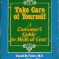 TAKE CARE OF YOURSELF consumer's guide to medical care