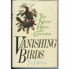 VANISHING BIRDS TIM HALLIDAY 1978 FIRST EDITION BIRDING