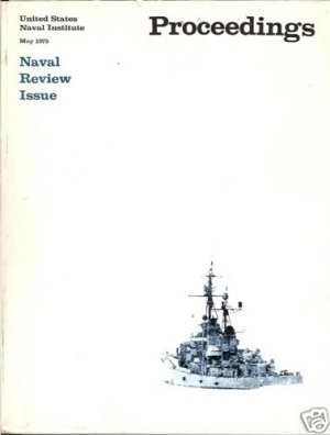 NAVAL  REVIEW ISSUE UNITED STATES NAVAL INSITUTE May 75
