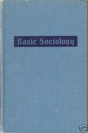 BASIC SOCIOLOGY by E.J. Ross 1954