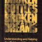 BROKEN BOTTLES BROKEN DREAMS