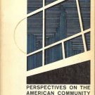 PERSPECTIVES ON THE AMERICAN COMMUNITY Warren 1967