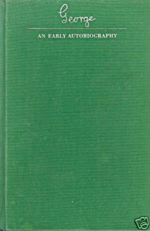 GEORGE AN EARLY AUTOBIOGRAPHY By Emlyn Williams