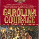 CAROLINA COURAGE Holts By Dana Fuller Ross