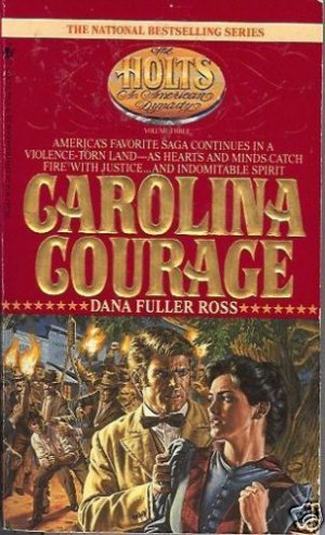 CAROLINA COURAGE Holts By Dana Fuller Ross