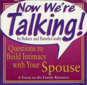 NOW WE'RE TALKING By Robert and Pamela Crosby