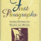 FIRST PARAGRAPHS inspired openings for readers and writ