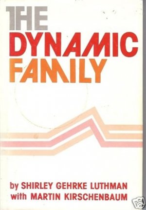 THE DYNAMIC FAMILY by Gehrke Luthman and Kirschenbaum