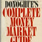 COMPLETE MONEY MARKET GUIDE By William E. Donoghue
