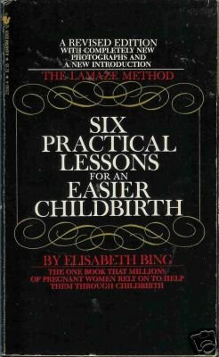 SIX PRACTICAL LESSONS FOR AN EASIER CHILDBIRTH