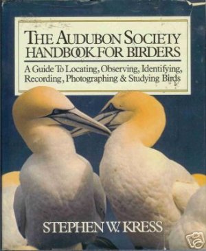 Audubon Society Handbook for Birders by Stephen Kres...