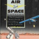 THE AIR AND SPACE CATALOG THE COMPLETE SOURCEBOOK TO EV