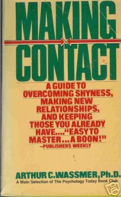 MAKING CONTACT a guide to overcoming shyness, making ne