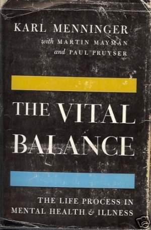 THE VITAL BALANCE the life process in mental  health