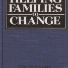HELPING FAMILIES TO CHANGE Satir