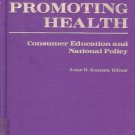 PROMOTING HEALTH CONSUMER EDUCATION AND NATIONAL POLICY
