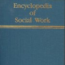 ENCYCLOPEDIA OF SOCIAL WORK 18th edition vol 1 A-I