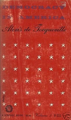 DEMOCRACY IN AMERICA By Alexis de Tocqueville