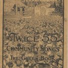 TWICE 55 NO 2 COMMUNITY SONGS GREEN BOOK 1923 BIRCHARD