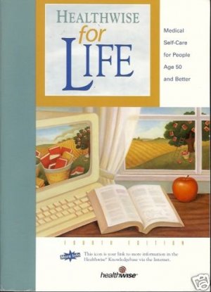 HEALTHWISE FOR LIFE MEDICAL SELF CARE FOR PEOPLE AGE 50