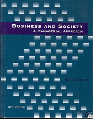 BUSINESS AND SOCIETY  A MANAGERIAL APPROACH