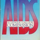 AIDS  a Catholic call for compassion By Eileen P. Flynn