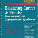 BALANCING CAREER AND FAMILY: overcoming the superwoman