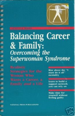 BALANCING CAREER AND FAMILY: overcoming the superwoman