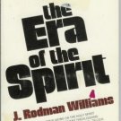 THE ERA OF THE SPIRIT J. Rodman Williams