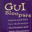 GUI BLOOPERS DON'TS AND DO'S FOR SOFTWARE DEVELOPERS