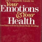 THE COMPLETE GUIDE TO YOUR EMOTIONS & YOUR HEALTH