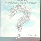 SOCIOLOGY UNDERSTANDING SOCIAL BEHAVIOR Bates,Julian